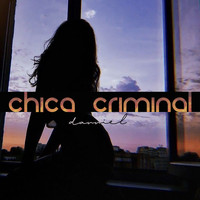 Danniel - Chica Criminal (Explicit)
