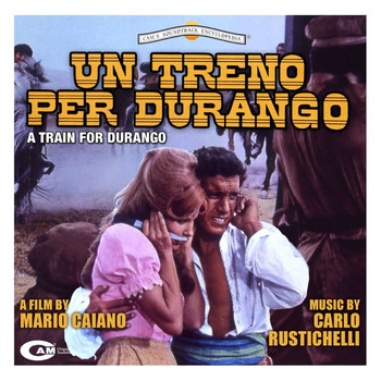 Carlo Rustichelli - Un treno per Durango (Original Motion Picture Soundtrack)