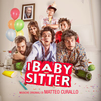 Matteo Curallo - I Babysitter (Original Motion Picture Soundtrack [Explicit])