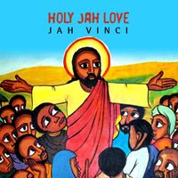 Jah Vinci - Holy Jah Love