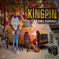 King Pin - Shell Bangingz