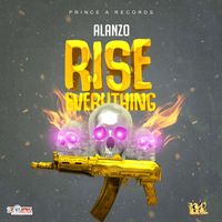 Alanzo - Rise Everything