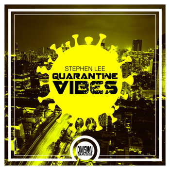 Stephen Lee - Quarantine Vibes