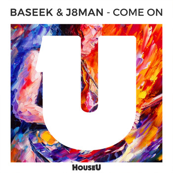 Baseek, J8Man - Come On