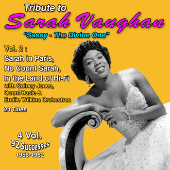 Sarah Vaughan - Tribute to Sarah Vaughan "Sassy - The Divine One" (Vol. 2 : Sarah In Paris, No Count Sarah, In the Land of Hi-Fi)