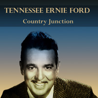 Tennessee Ernie Ford - Tennesse Ernie Ford: Country Junction