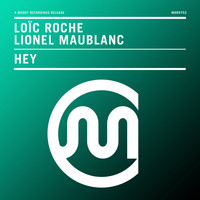 Loïc Roche, Lionel Maublanc - Hey