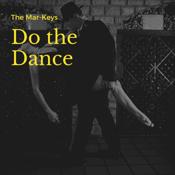 The Mar-Keys - Do the Dance