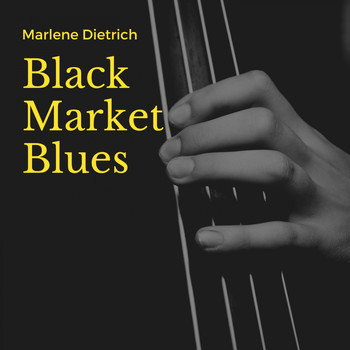 Marlene Dietrich - Black Market Blues