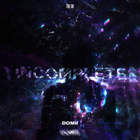 Domii - Incomplete