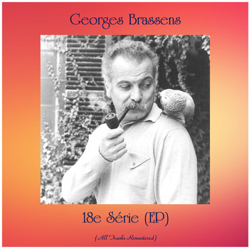 Georges Brassens - 18e Série (EP) (All Tracks Remastered)