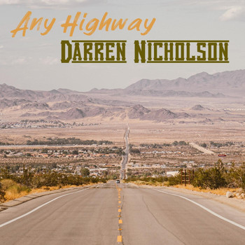 Darren Nicholson - Any Highway