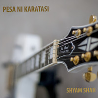 Shyam Shah - Pesa Ni Karatasi