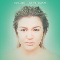 Kelly Clarkson - I Dare You (Lash Remix)