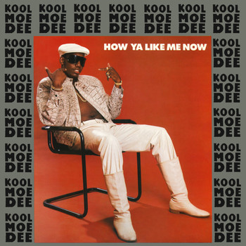Kool Moe Dee - How Ya Like Me Now EP