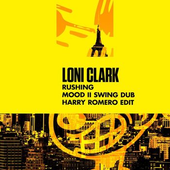 Loni Clark - Rushing ((Mood II Swing Dub) [Harry Romero Edit])