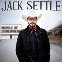 Jack Settle - Middle of Somewhere