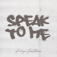 Koryn Hawthorne - Speak To Me