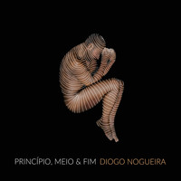 Diogo Nogueira - Princípio, Meio e Fim