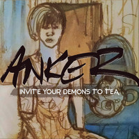 Anker - Invite Your Demons to Tea