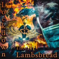 The Lambsbread - Lockdown