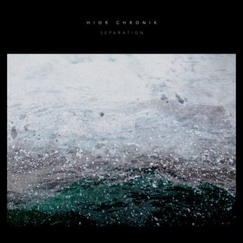 Hior Chronik - Separation