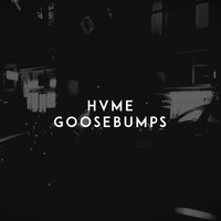 HVME - Goosebumps (Explicit)