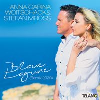 Anna-Carina Woitschack & Stefan Mross - Blaue Lagune (Remix 2020)
