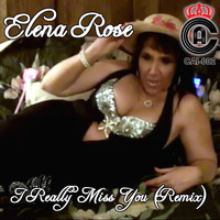 Elena Rose - I Really Miss You (Remix)
