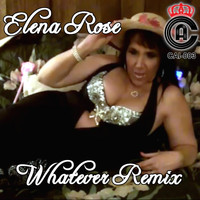 Elena Rose - Whatever (Remix)