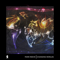 Mark Reeve - Changing Worlds