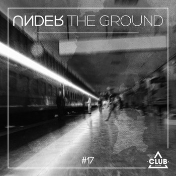 Various Artists - Under the Ground, Vol. 17