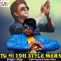 Vijay - Tu Hi Toh Style Mera