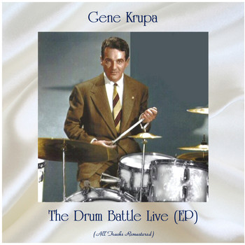 Gene Krupa - The Drum Battle Live (EP) (All Tracks Remastered)