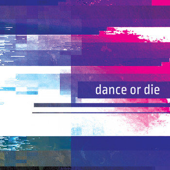 Various Artists - Dance or Die (Explicit)