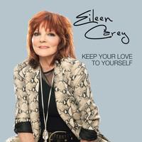 Eileen Carey - Keep Your Love to Yourself