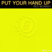 Red Monkey - Put Your Hand Up