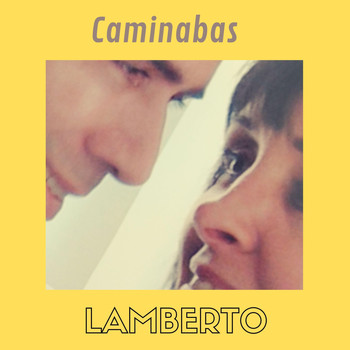 Lamberto - Caminabas