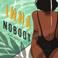 Inna - Nobody (Ferki Remix)