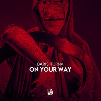 Baris Turna - On Your Way