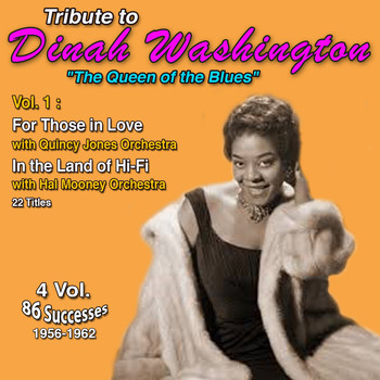 Dinah Washington - Tribute to Dinah Washington "Queen of the Blues" 4 Vol. (1956-1962) (Vol. 1 : For Those in Love, In the Land of Hi-Fi)