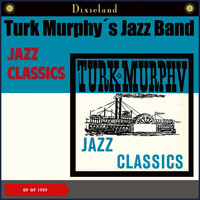 Turk Murphy - Jazz Classics (EP of 1959)