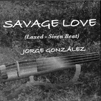 Jorge González - Savage Love