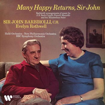 Evelyn Rothwell - Many Happy Returns, Sir John. Barbirolli Arrangements of Music by Bach, Marcello, Corelli & Purcell