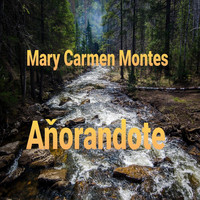 Mary Carmen Montes - Aňorandote