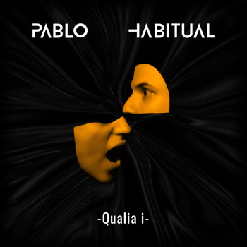 Pablo Habitual - Qualia I