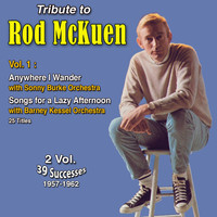 Rod McKuen - Tribute to Rod Mckuen 2 Vol. 1957-1962 (Vol. 1 : Anywhere I Wander, Songs for a Lazy Afternoon)