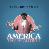 Gregory Porter - America The Beautiful