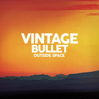 Vintage Bullet - Outside Space