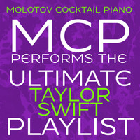 Molotov Cocktail Piano - MCP Performs the Ultimate Taylor Swift Playlist (Instrumental)